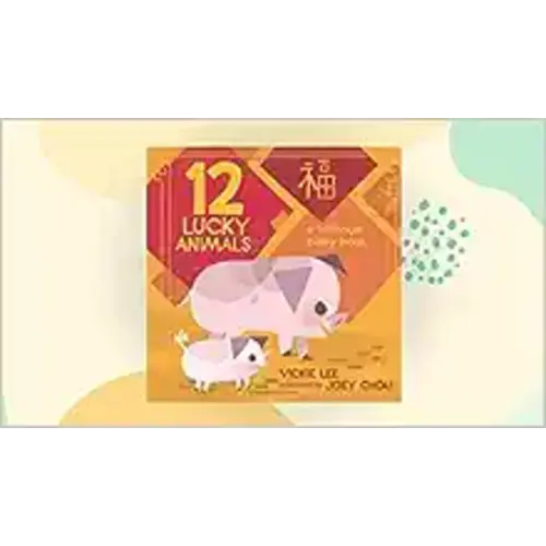 12 Lucky Animals: A Bilingual Baby Book