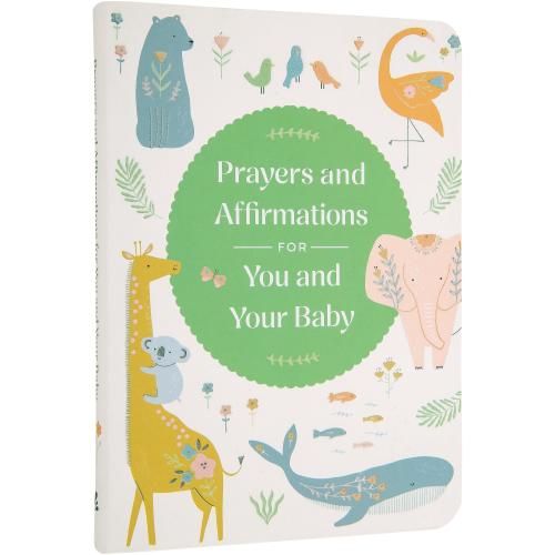 Prayers & Affirmations for You & Your Baby Devotional