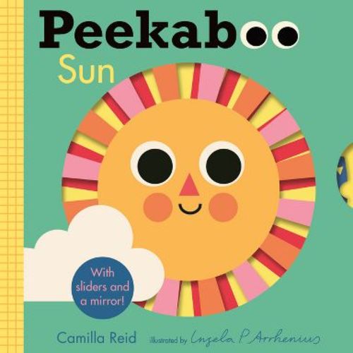 Peekaboo: Sun - (Peekaboo You) by Camilla Reid (Board Book)