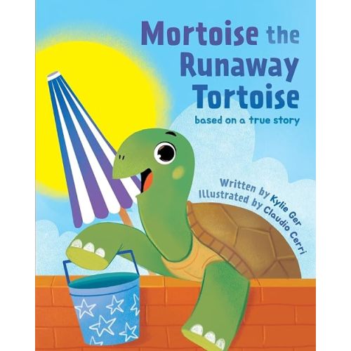 Mortoise the Runaway Tortoise: Based on a True Story