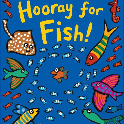 Hooray for Fish!: (A Rhyming Board Book for Babies and Toddlers Featuring Under-the-Sea Ocean Animals)
