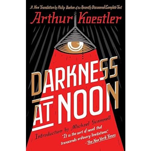 Darkness at Noon: A Novel