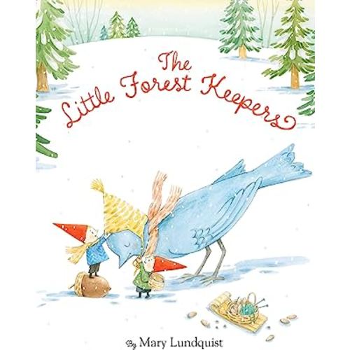 The Little Forest Keepers: A Sweet Winter Picture Book About Kindness, Friendship, and Forest Animals for Kids (Ages 4-8)