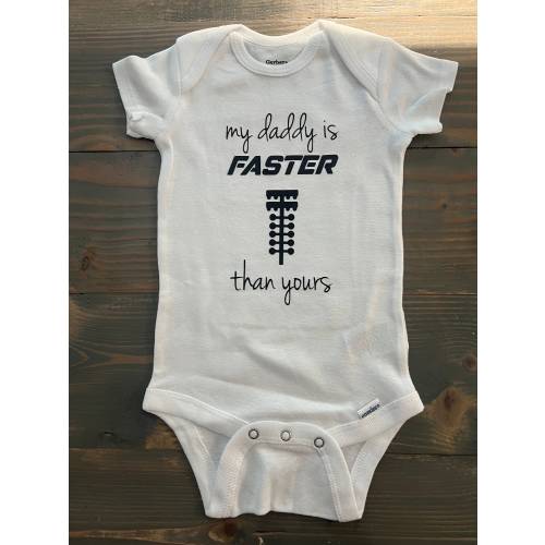 Drag Racing Onesie - My Daddy is Faster than yours