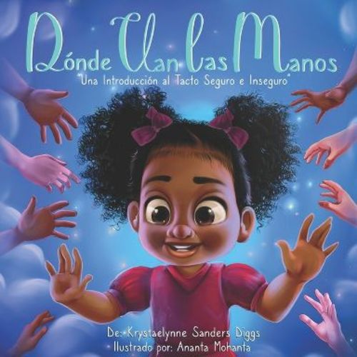 Dónde Van las Manos - by Krystaelynne Sanders Diggs (Paperback)
