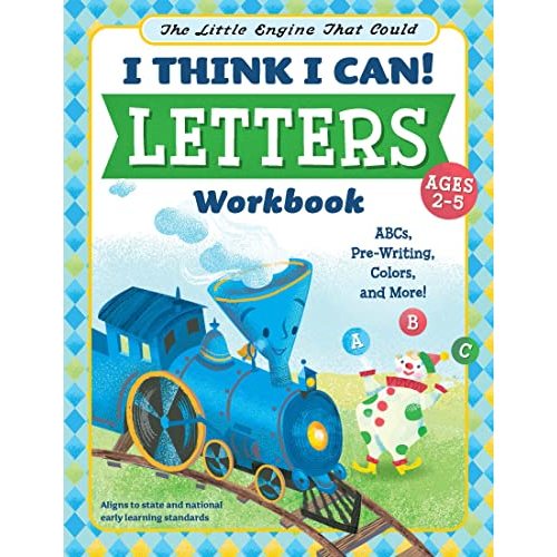 I Think I Can! Letters Workbook: ABCs, Pre-Writing, Colors, and More! (The Little Engine That Could)
