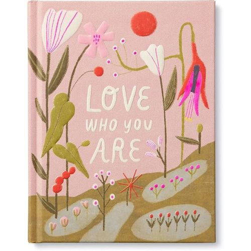 Love Who You Are: A Gift Book to Celebrate Your Self-Worth Hardcover – February 1, 2023