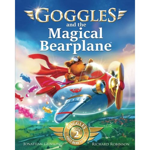 Goggles and the Magical Bearplane (Goggles: First Bear To Fly) Paperback – September 26, 2020