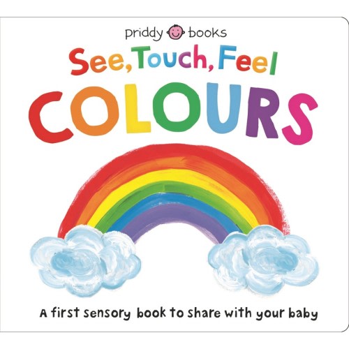 See Touch Feel Colours by Roger Priddy | BIG W