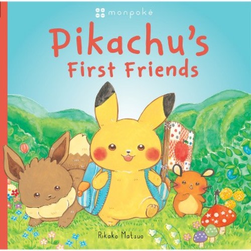Pikachu's First Friends (Pokémon Monpoke Picture Book) - by Rikako Matsuo (Hardcover)