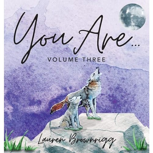 You Are: Volume Three Hardcover – December 12, 2023