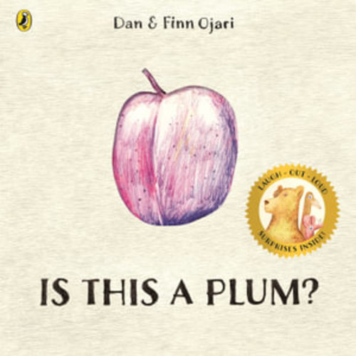 Is This a Plum? by Dan Ojari | An interactive, rhyming picture book with clever cut-through holes | 9780241814055 | Booktopia