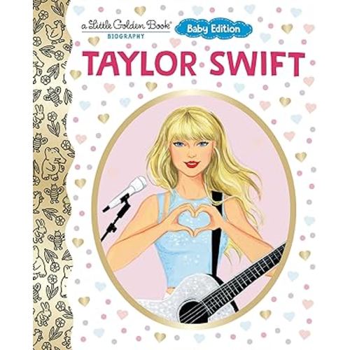 Taylor Swift: Baby Edition (A Little Golden Book Biography)