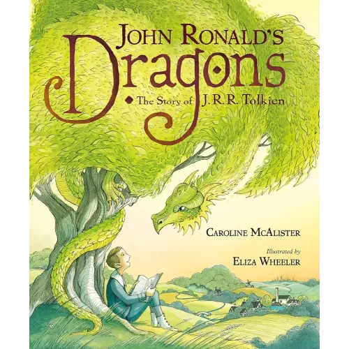 John Ronald's Dragons: The Story of J. R. R. Tolkien