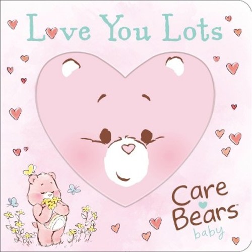 Care Bears Baby: Love You Lots - by  Cloudco