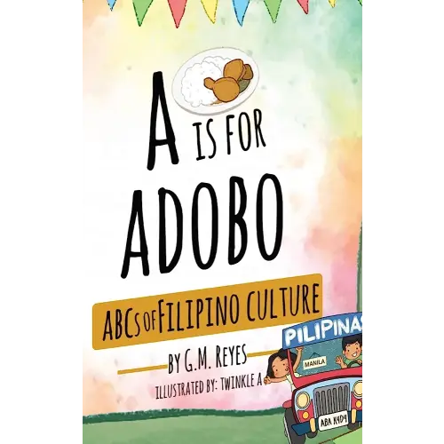 A is for Adobo: ABCs of Filipino Culture
