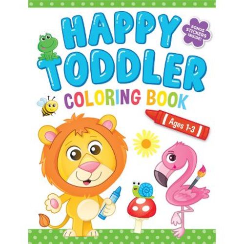 Happy Toddler Coloring Book - by Kidsbooks Publishing (Paperback)