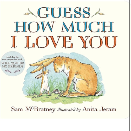 Guess How Much I Love You: (The Heartwarming Tale of Little Nutbrown Hare Loving Right Up to the Moon and Back - An Ideal Baby Shower Gift & Easter Basket Stuffer for Babies & Toddlers)