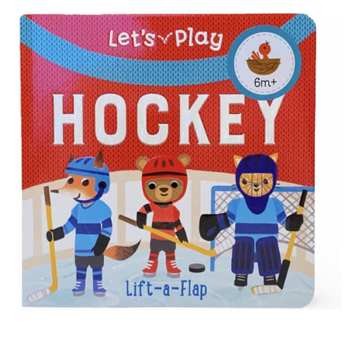 Let's Play Hockey! A Lift-a-Flap Board Book for Babies and Toddlers, Ages 1-4