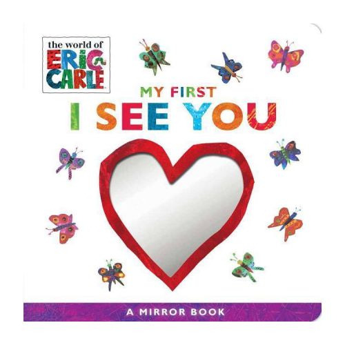 My First I See You : A Mirror Book - By Eric Carle ( Hardcover )