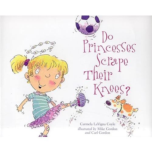 Do Princesses Scrape Their Knees?