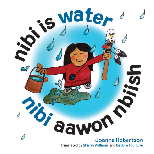 Nibi Is Water/Nibi Aawon Nbiish a book by Joanne Robertson - Bookshop.org US