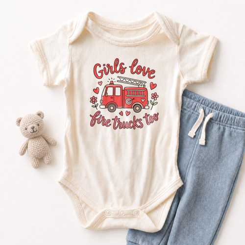 Girls Love Fire Trucks Too Baby ONESIE® - Cute Girl Firefighter Bodysuit