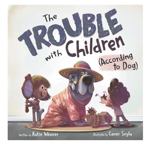The Trouble with Children (According to Dog)