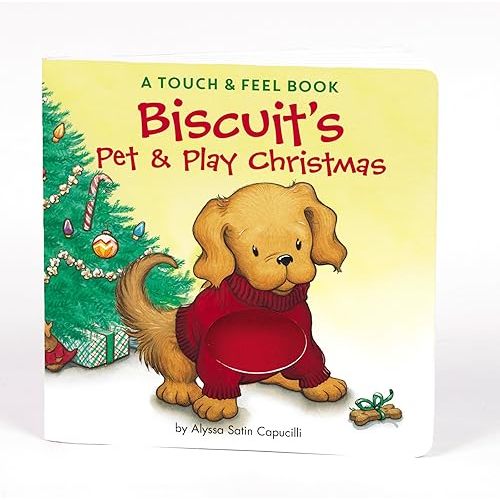 Biscuit's Pet & Play Christmas: A Touch & Feel Book: A Christmas Holiday Book for Kids Board book – Touch & Feel, September 26, 2006