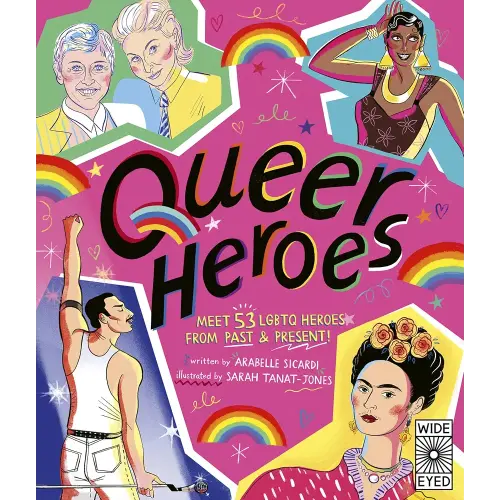 Queer Heroes: Meet 53 LGBTQ Heroes From Past and Present!