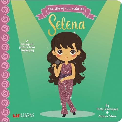 The Life of / La vida de Selena (Bilingual: English/Spanish): A Bilingual Picture Book Biography (The Life of Series) (English and Spanish Edition)