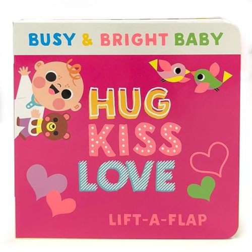 Hug Kiss Love (Children's Lift-a-Flap Board Book Gifts for Little Valentines)