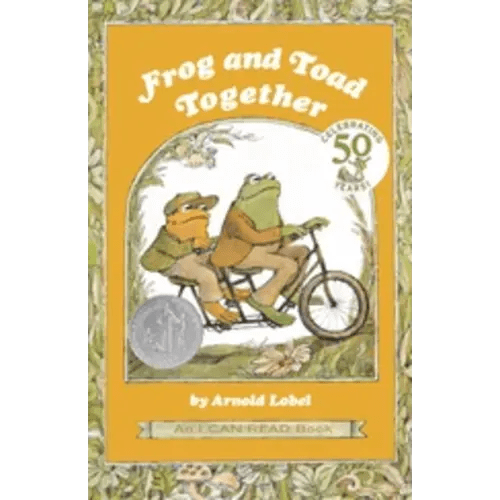 Frog and Toad Together by Arnold Lobel; Arnold Lobel