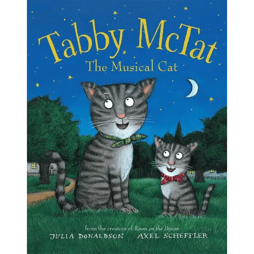 Tabby McTat, the Musical Cat a book by Julia Donaldson and Axel Scheffler - Bookshop.org US