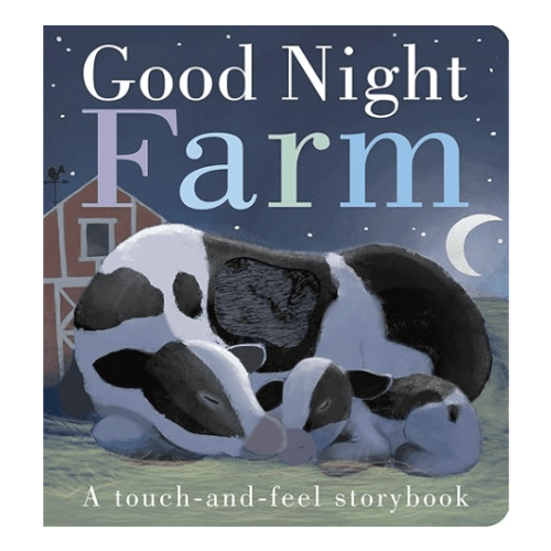 Good Night, Farm: A Touch-and-Feel Storybook