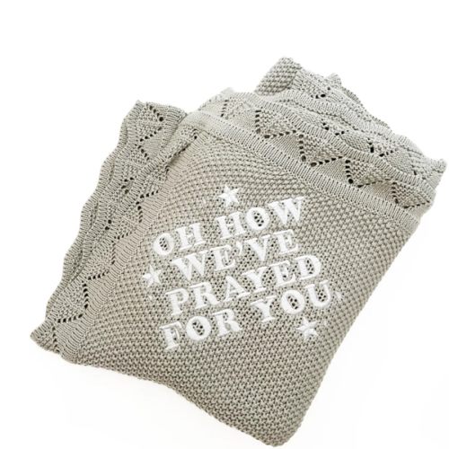 Oh How We've Prayed For You Knit Blanket – OUR HOUSE ABOVE