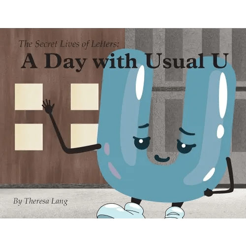 A Day With Usual U (The Secret Lives of Letters)