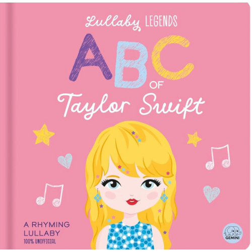 Lullaby Legends: ABC of Taylor Swift: A Rhyming Lullaby