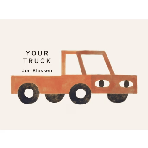 Your Truck (Canadian Edition): (A Board Book with Minimalist Illustrations That Explores Ownership, Imagination, and Perspective)