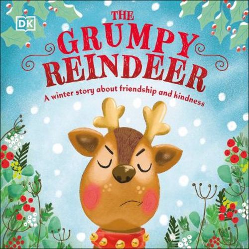 The Grumpy Reindeer - by DK (Board Book)
