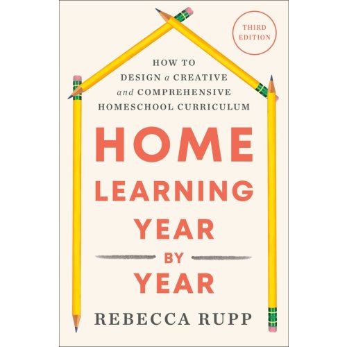 Home Learning Year by Year, Third Edition
