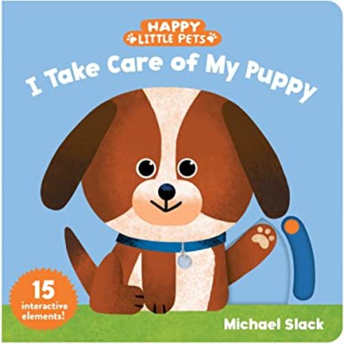 Happy Little Pets: I Take Care of My Puppy