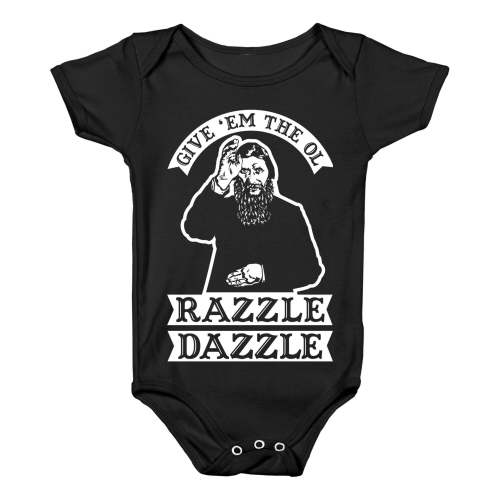 Give 'Em the Ol Razzle Dazzle Rasputin Baby One Piece
