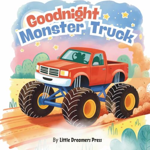 Goodnight Monster truck: Monster truck Story Book, Monstertruck Bedtime Book for Kids