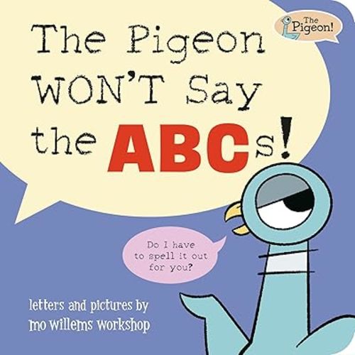 The Pigeon WON'T Say the ABCs! Board book – March 17, 2026