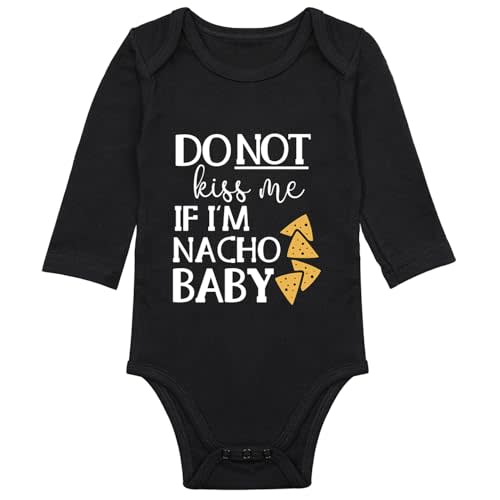 Funny Baby Bodysuit Nacho Baby Infant Newborn Do Not Kissme If Im Nacho Unisex Romper