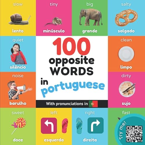 100 opposite words in portuguese: Bilingual picture book for kids: english / portuguese with pronunciations (Learn portuguese) Paperback – June 13, 2022