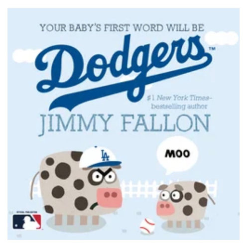 Your Baby's First Word Will Be Dodgers