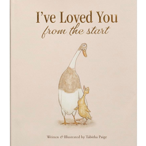 I've Loved You from the Start: A Tender Story of Unconditional Love (Tabitha Paige Children's Book Series)
