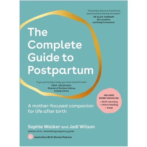 The Complete Guide to Postpartum by Sophie Walker and Jodi Wilson | BIG W